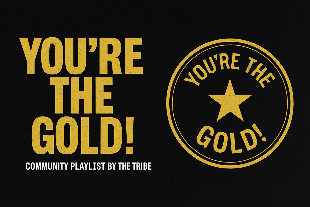 You're the Gold! Community Playlist & Giveaway
