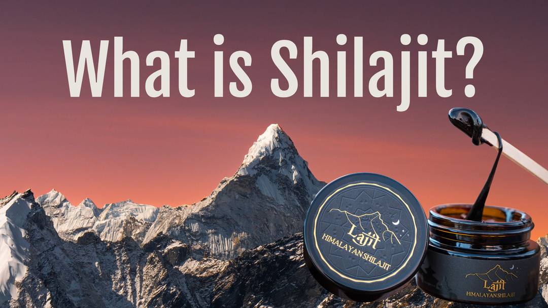 What is Shilajit? Discover the power of Lajit Gold